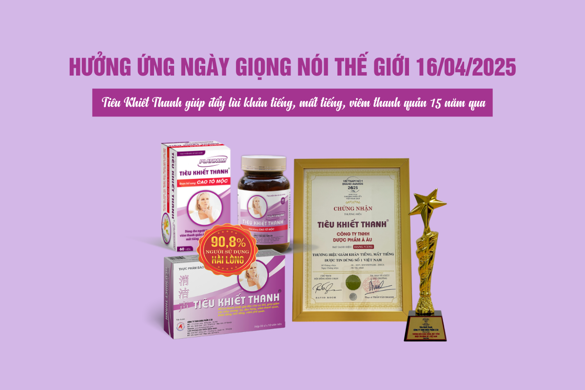 Hưởng ứng Ngày Giọng nói Thế giới 16/4 - Cùng Tiêu Khiết Thanh đẩy lùi khản tiếng, viêm thanh quản