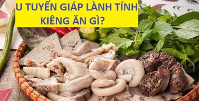 Thắc mắc: U tuyến giáp lành tính kiêng ăn gì?