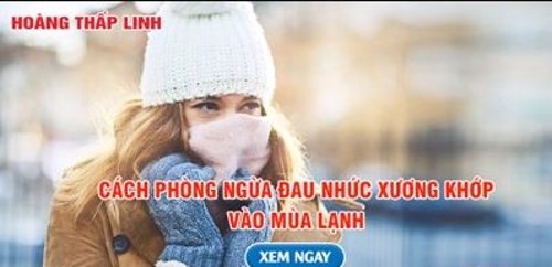 Cách phòng ngừa đau nhức xương khớp mùa lạnh. XEM NGAY KẺO LỠ!