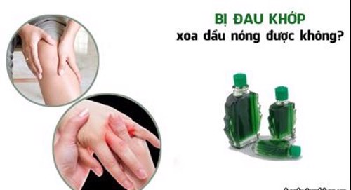 ĐAU KHỚP xoa dầu nóng được không? – Quan niệm sai lầm mà nhiều người mắc!