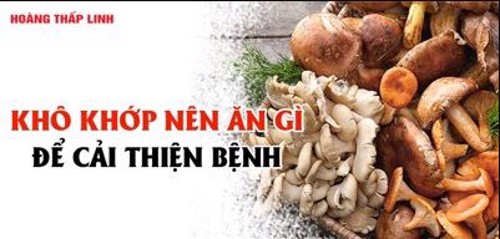  Người bị khô khớp nên ăn gì để cải thiện bệnh? Xem ngay kẻo lỡ!